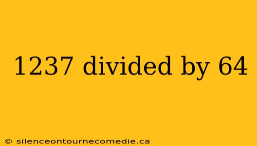 1237 divided by 64