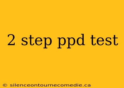 2 step ppd test