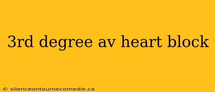 3rd degree av heart block