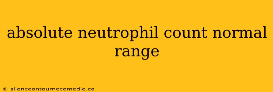 absolute neutrophil count normal range