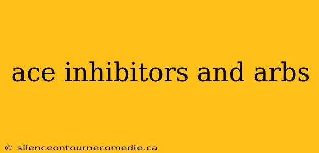 ace inhibitors and arbs