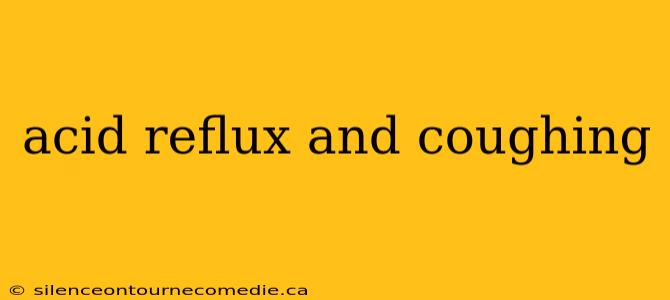 acid reflux and coughing