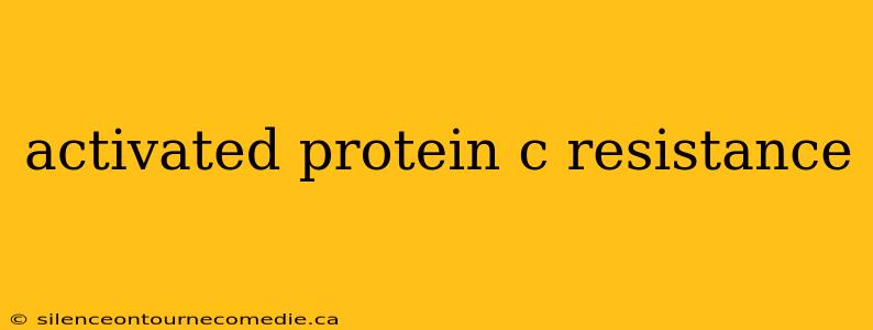 activated protein c resistance