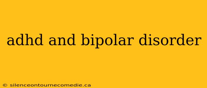 adhd and bipolar disorder