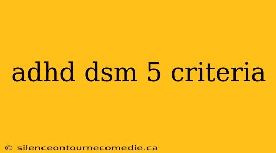 adhd dsm 5 criteria