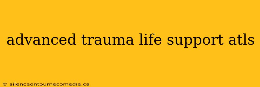advanced trauma life support atls