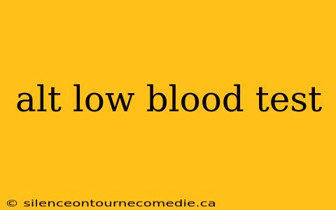 alt low blood test
