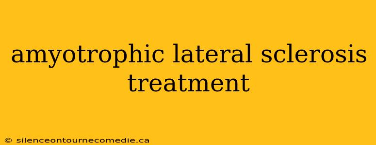 amyotrophic lateral sclerosis treatment
