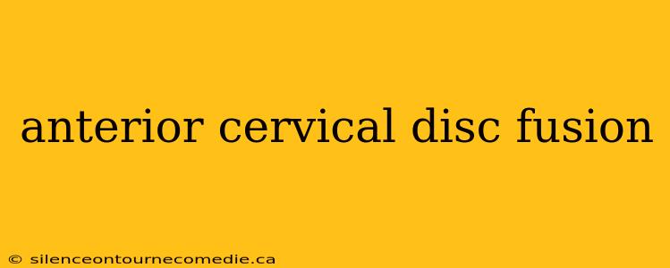 anterior cervical disc fusion