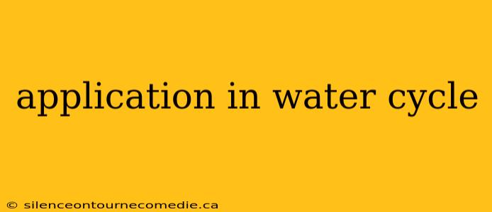 application in water cycle