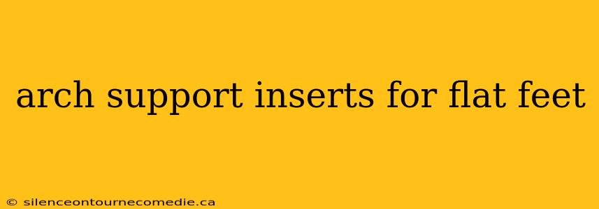 arch support inserts for flat feet
