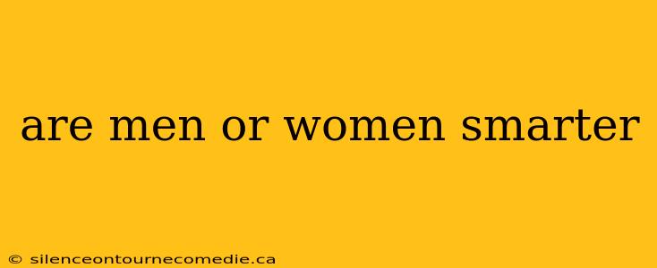 are men or women smarter