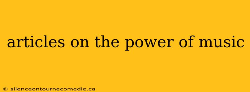 articles on the power of music