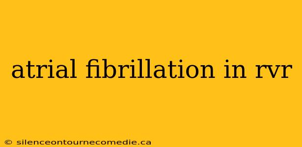 atrial fibrillation in rvr