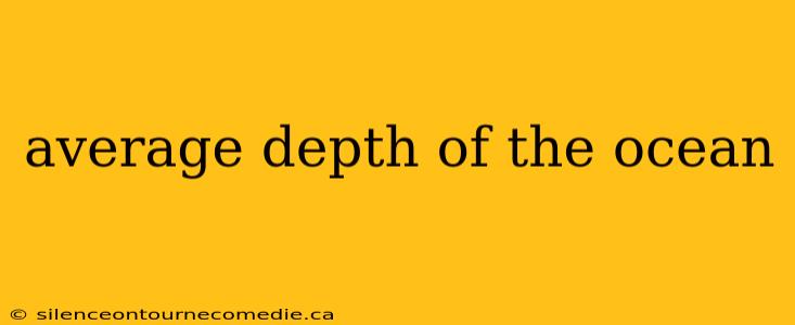 average depth of the ocean