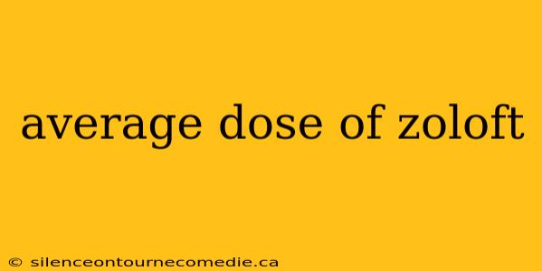 average dose of zoloft