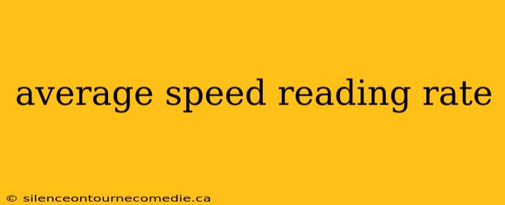 average speed reading rate
