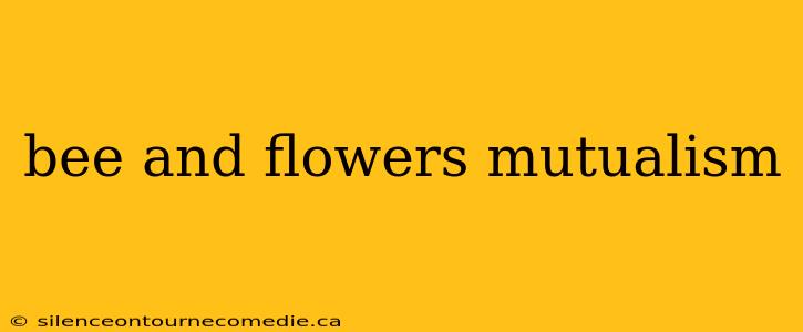 bee and flowers mutualism