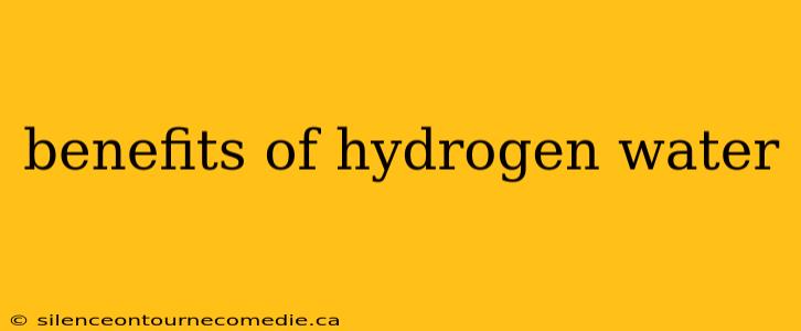 benefits of hydrogen water