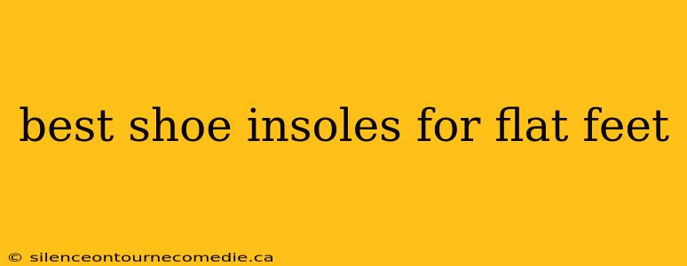 best shoe insoles for flat feet