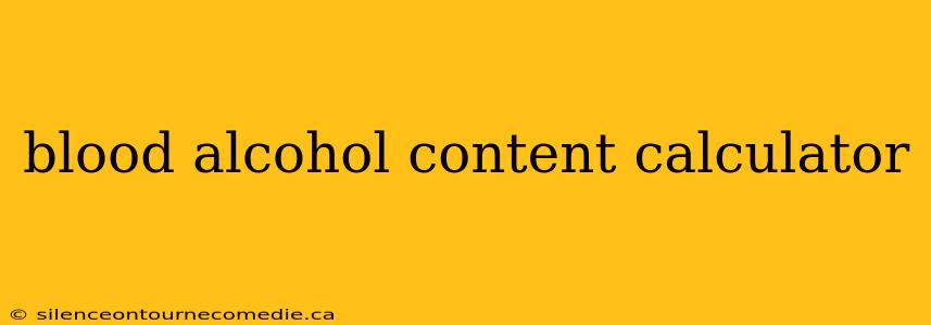 blood alcohol content calculator