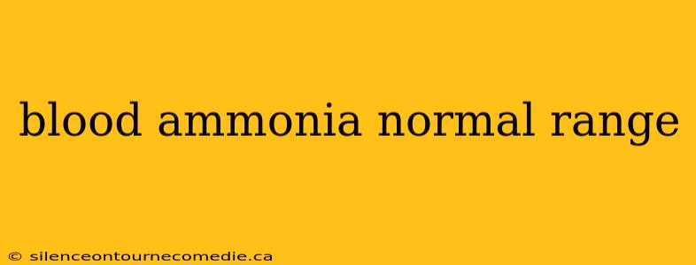 blood ammonia normal range