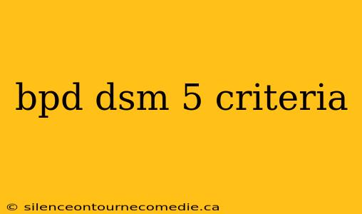 bpd dsm 5 criteria