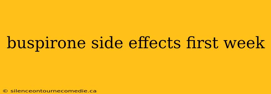 buspirone side effects first week
