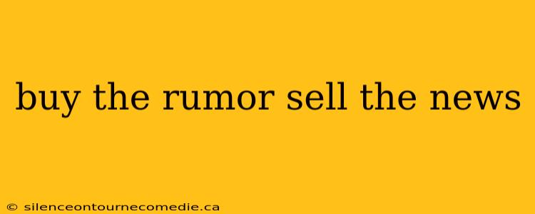 buy the rumor sell the news