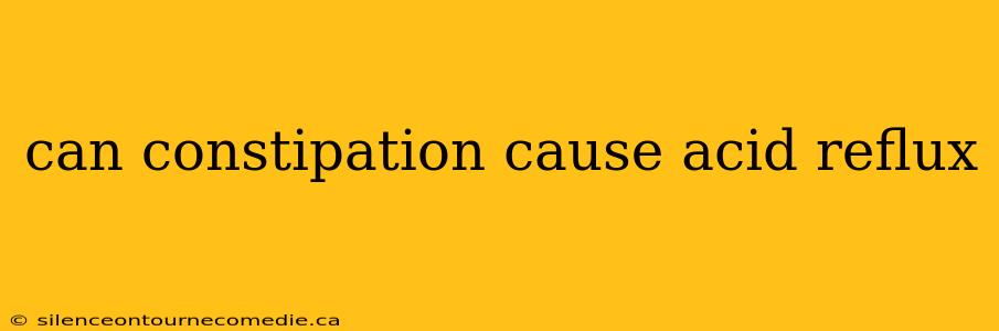 can constipation cause acid reflux