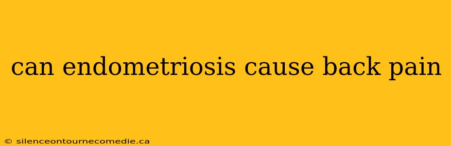 can endometriosis cause back pain