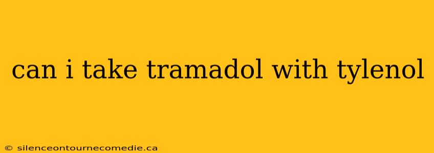 can i take tramadol with tylenol