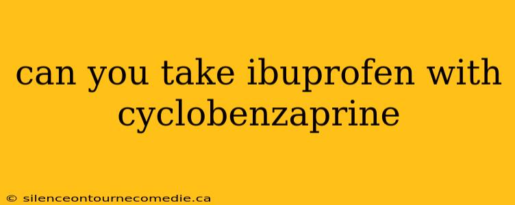 can you take ibuprofen with cyclobenzaprine
