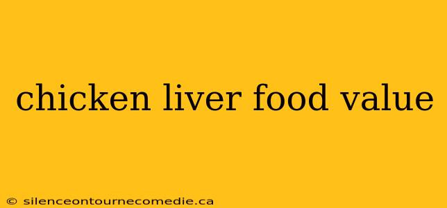 chicken liver food value
