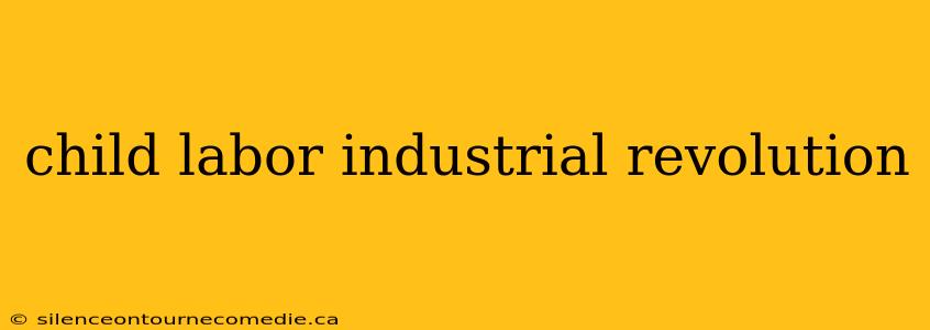 child labor industrial revolution