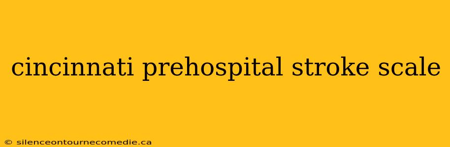 cincinnati prehospital stroke scale