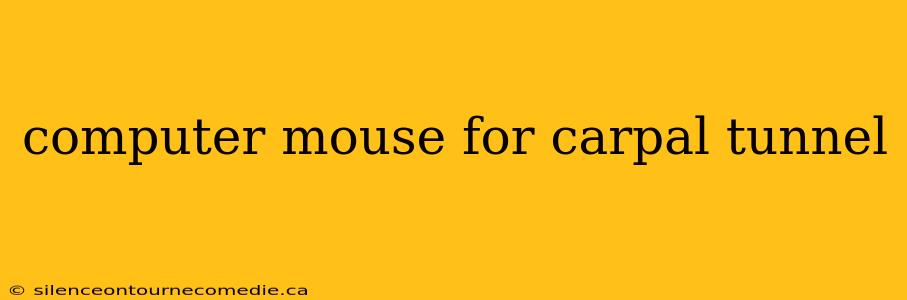 computer mouse for carpal tunnel