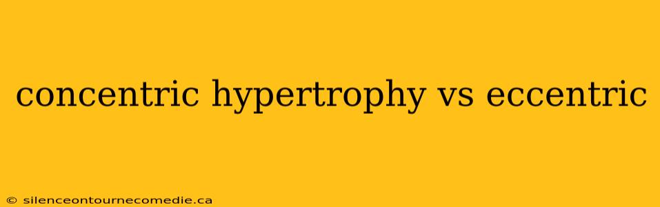 concentric hypertrophy vs eccentric