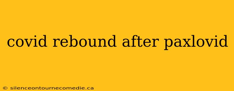 covid rebound after paxlovid