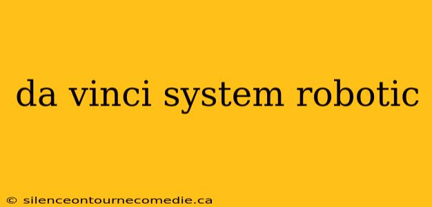 da vinci system robotic