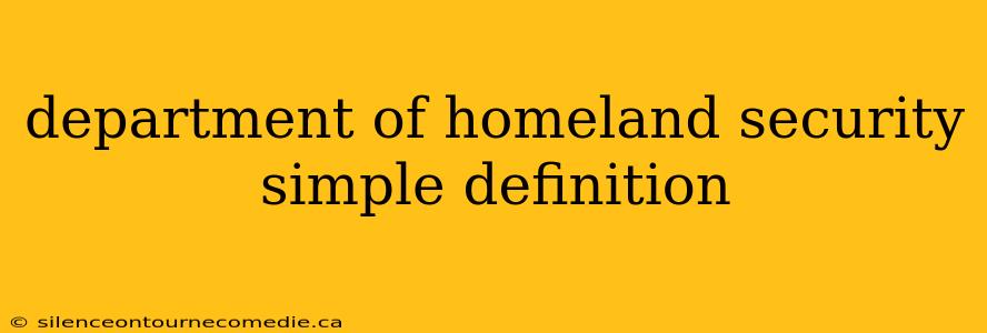 department of homeland security simple definition