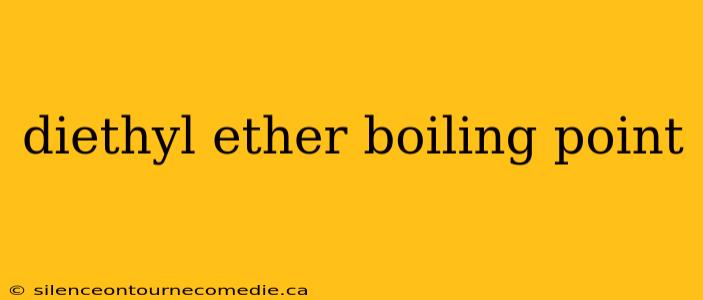 diethyl ether boiling point