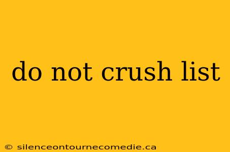 do not crush list