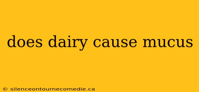 does dairy cause mucus