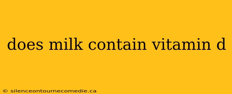 does milk contain vitamin d