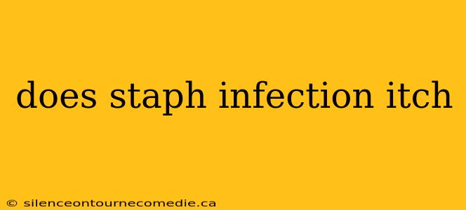 does staph infection itch