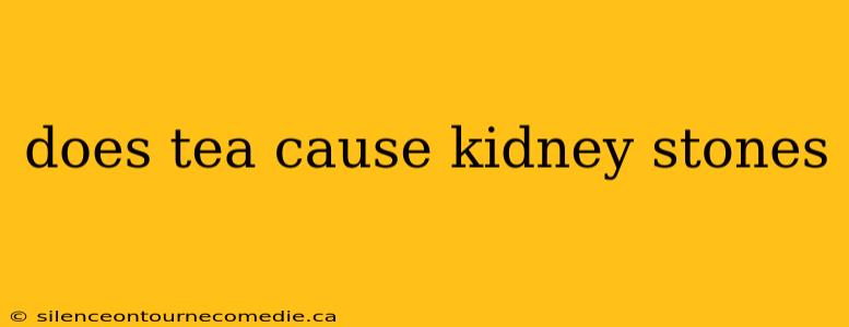 does tea cause kidney stones