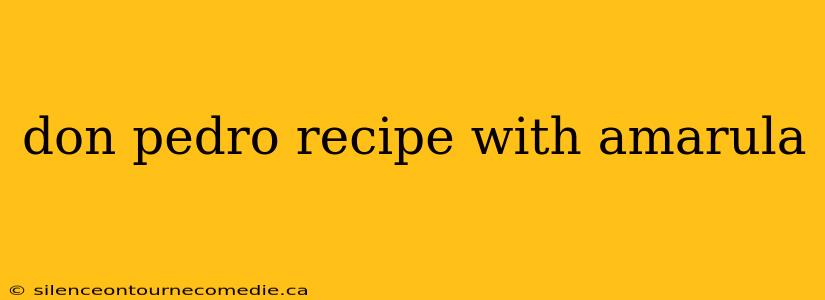 don pedro recipe with amarula