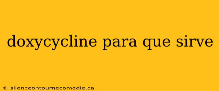 doxycycline para que sirve