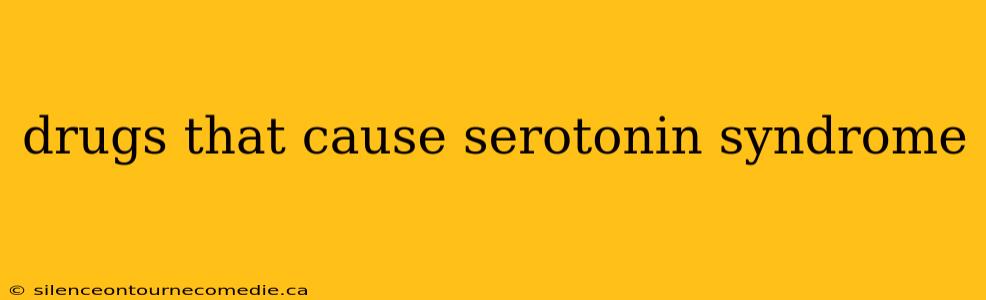 drugs that cause serotonin syndrome